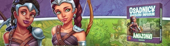 OSADNICY NARODZINY IMPERIUM: AMAZONKI
